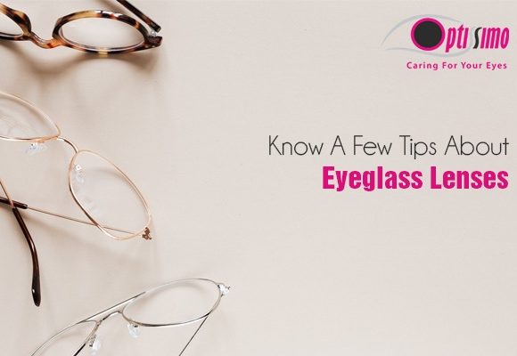 Know A Few Tips About Eyeglass Lenses Know A Few Tips About Eyeglass Lenses