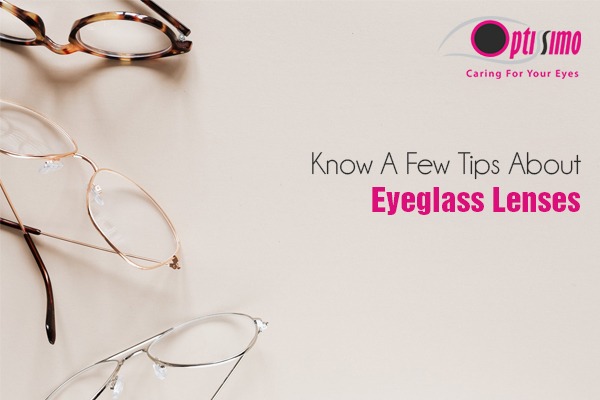 Know A Few Tips About Eyeglass Lenses