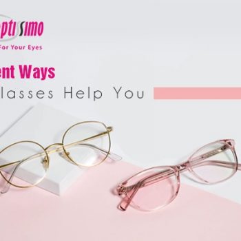 Different Ways Eyeglasses Help You Different Ways Eyeglasses Help You