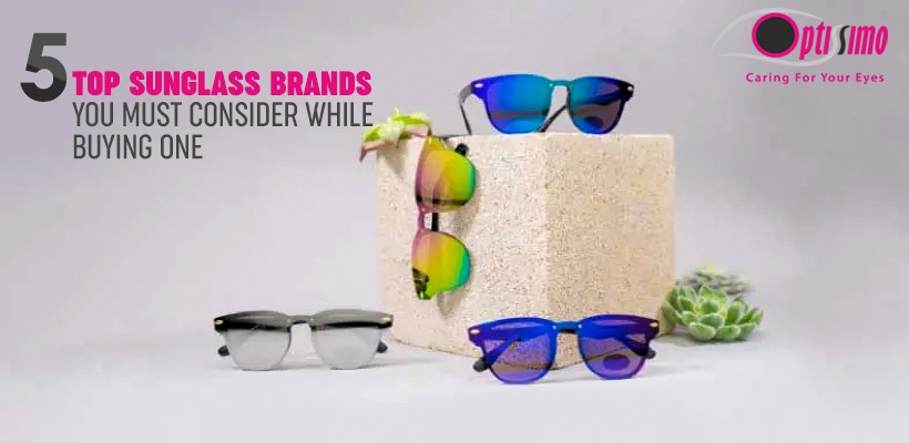 5 Top Sunglass Brands You Must Consider While Buying One