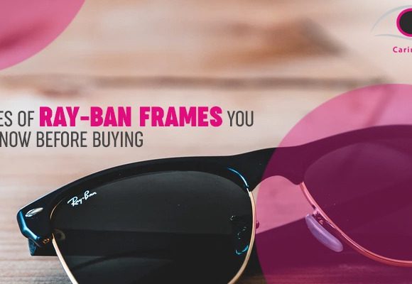 Specialties of Ray-Ban Frames You Should Know Before Buying Specialties of Ray-Ban Frames You Should Know Before Buying