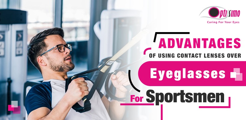 Advantages Of Using Contact Lenses Over Eyeglasses For Sportsmen Advantages Of Using Contact Lenses Over Eyeglasses For Sportsmen
